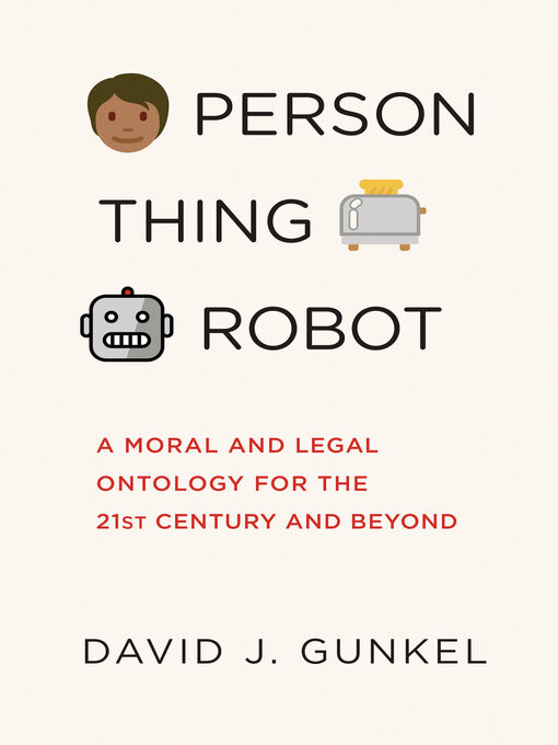 Title details for Person, Thing, Robot by David J. Gunkel - Wait list